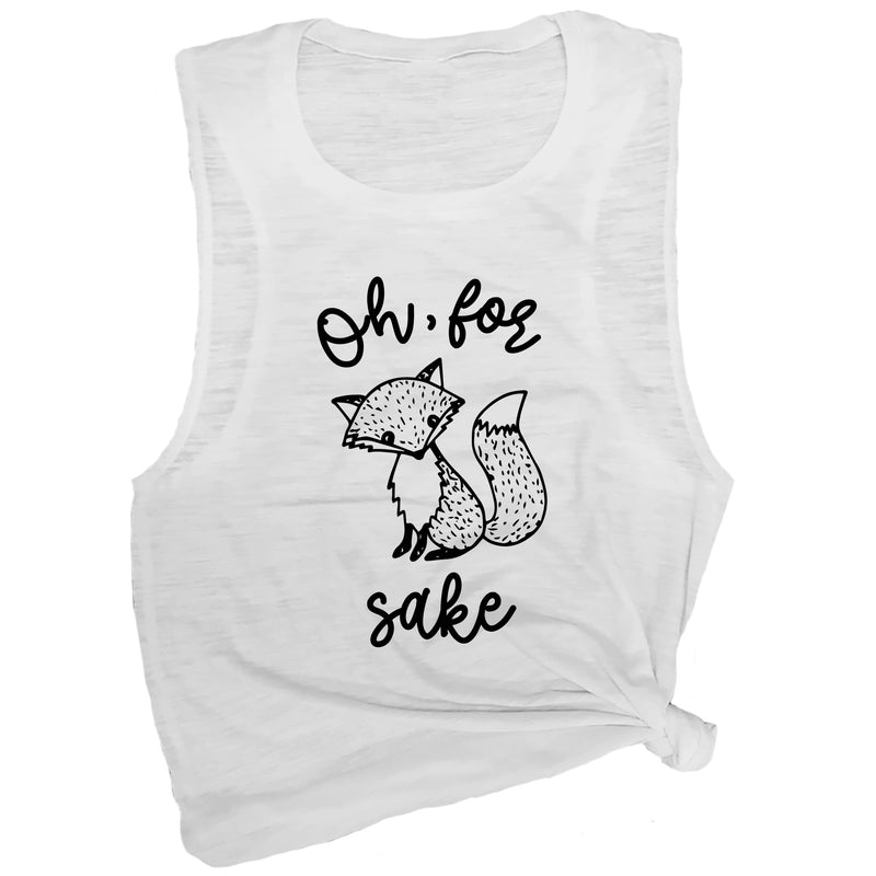 Oh, for Fox Sake Muscle Tee