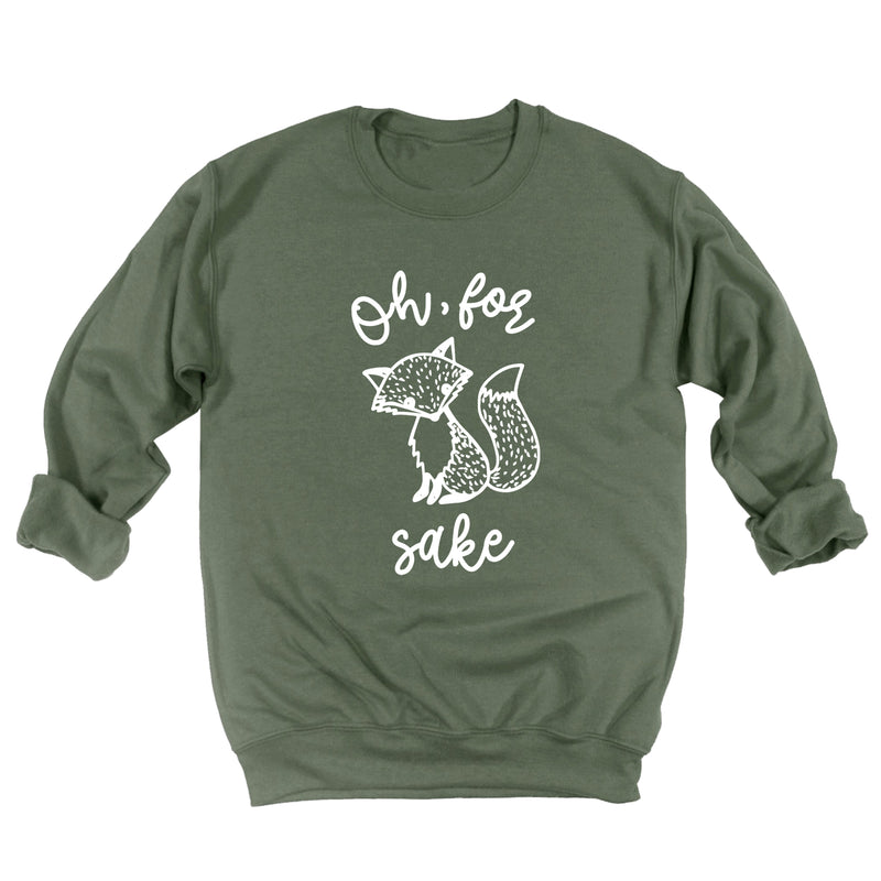 Oh, for Fox Sake Sweatshirt