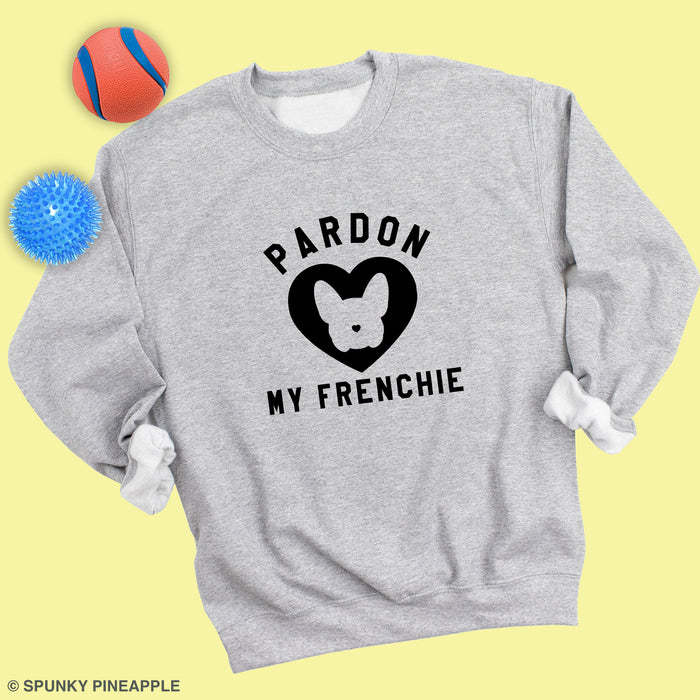 Pardon My Frenchie Sweatshirt