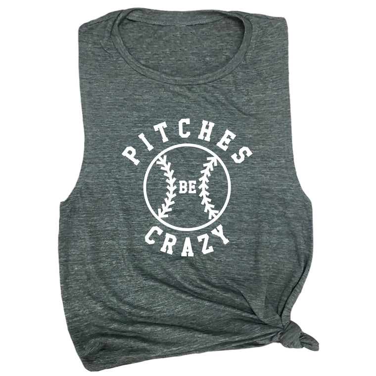 Pitches Be Crazy Muscle Tee