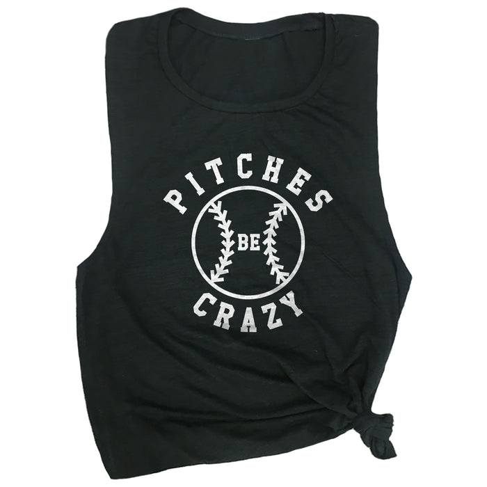 Pitches Be Crazy Muscle Tee