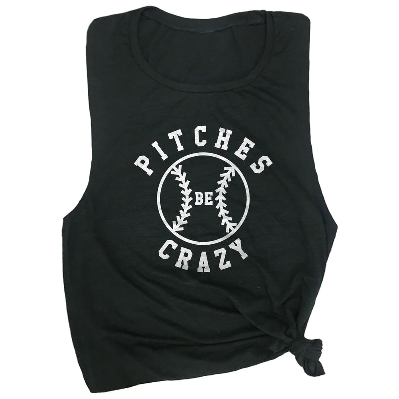Pitches Be Crazy Muscle Tee
