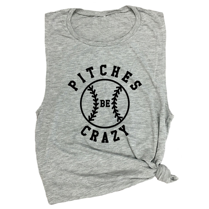 Pitches Be Crazy Muscle Tee