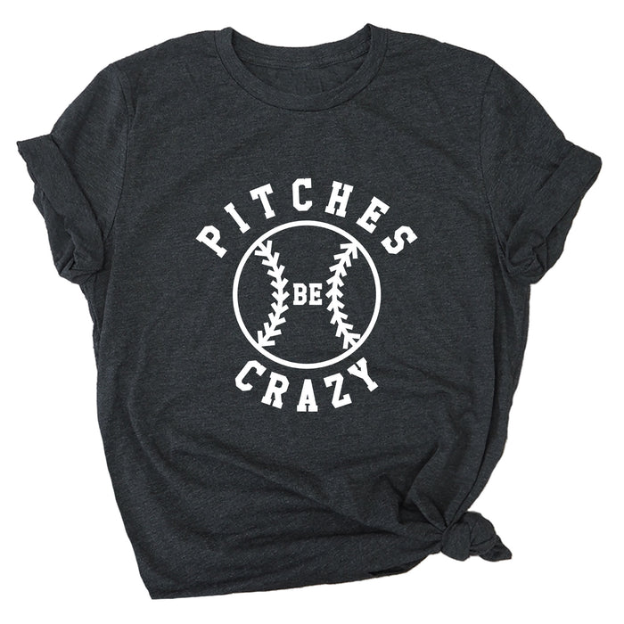Pitches Be Crazy Premium Unisex T-Shirt