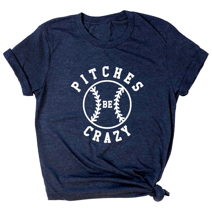 Pitches Be Crazy Premium Unisex T-Shirt
