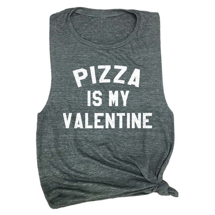 Pizza is My Valentine Muscle Tee