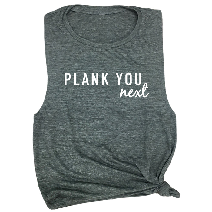 Plank You Next Muscle Tee