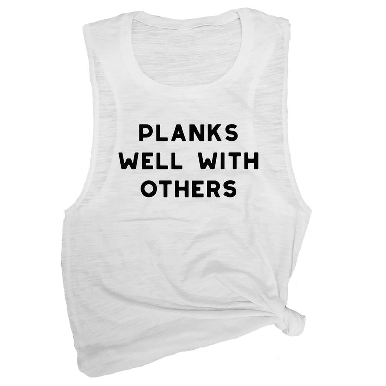 Planks Well with Others Muscle Tee