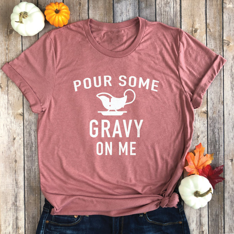 Pour Some Gravy on Me Premium Unisex T-Shirt