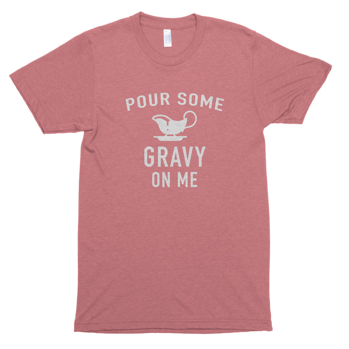 Pour Some Gravy on Me Premium Unisex T-Shirt