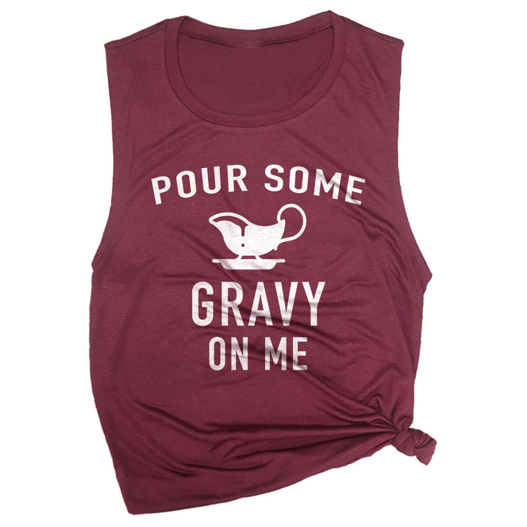 Pour Some Gravy on Me Muscle Tee