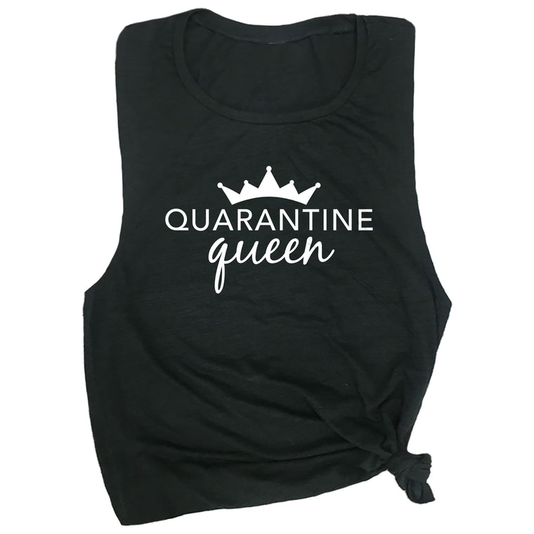 Quarantine Queen Muscle Tee