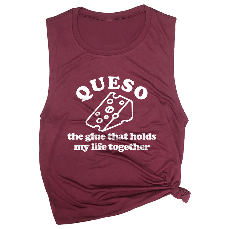 Queso the Glue that Holds My Life Together Muscle Tee