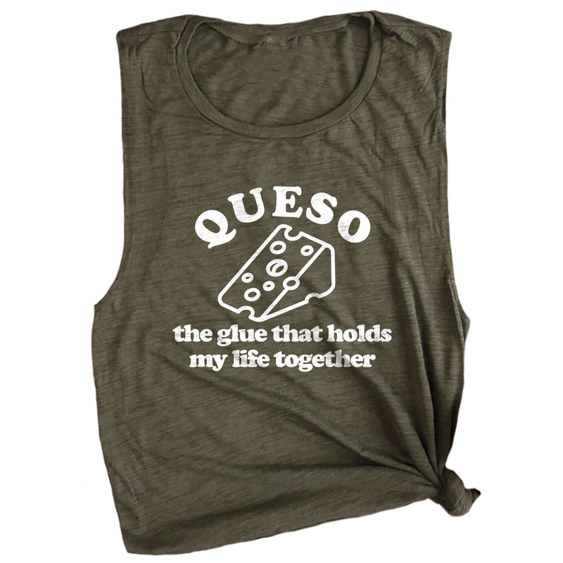 Queso the Glue that Holds My Life Together Muscle Tee