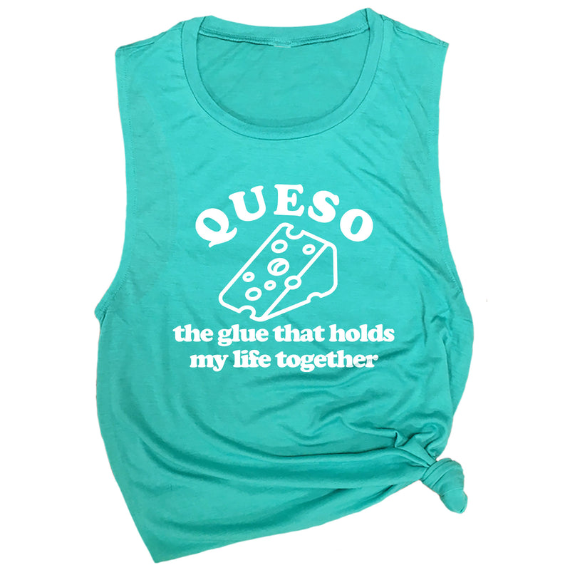 Queso the Glue that Holds My Life Together Muscle Tee