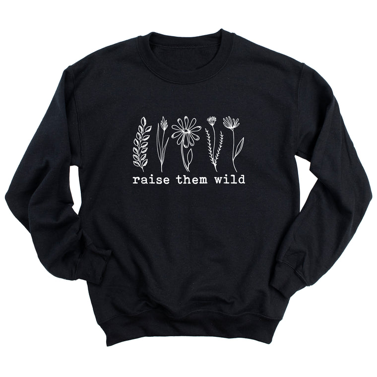 Raise Them Wild Sweatshirt