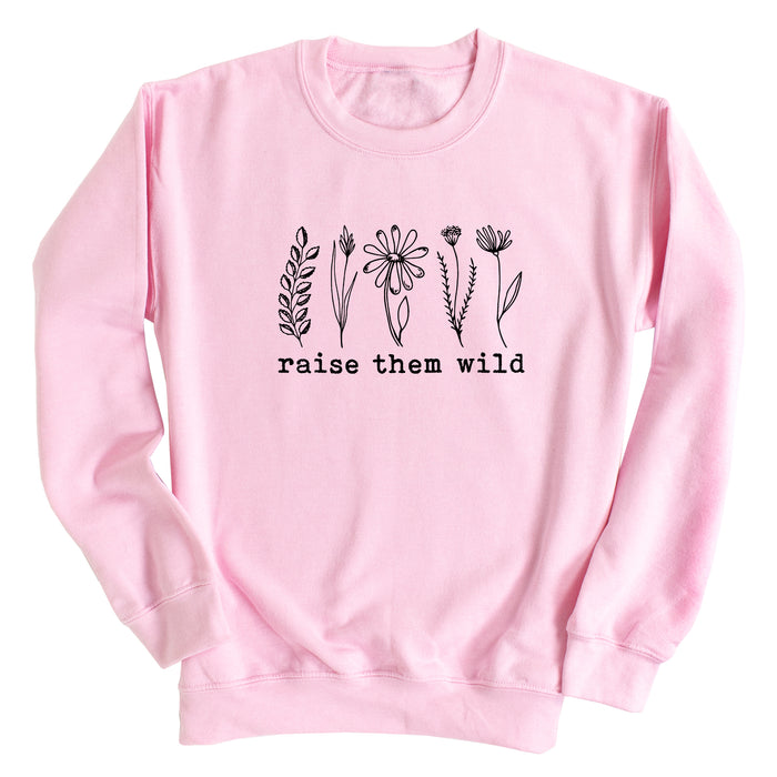 Raise Them Wild Sweatshirt