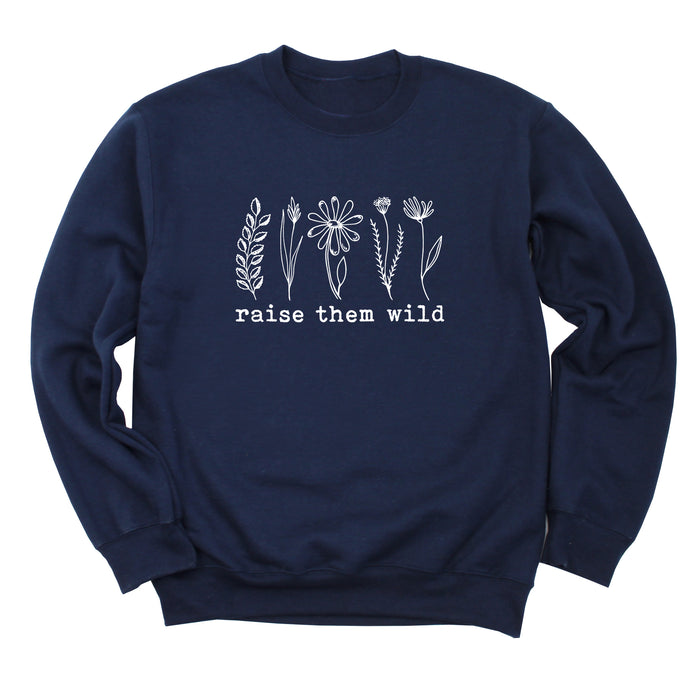 Raise Them Wild Sweatshirt