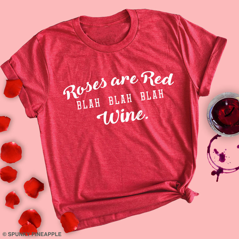 Roses are Red Blah Blah Blah Wine Premium Unisex T-Shirt