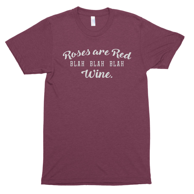 Roses are Red Blah Blah Blah Wine Premium Unisex T-Shirt