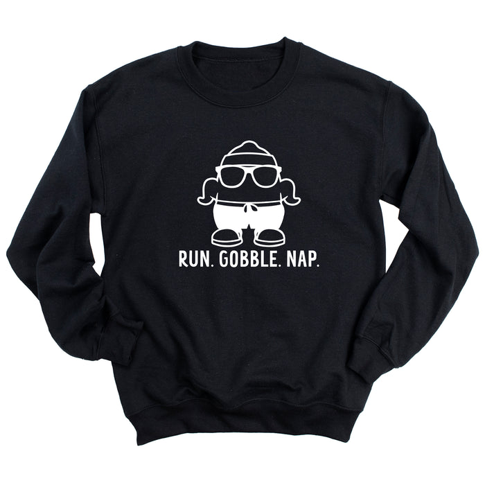 Run. Gobble. Nap. Sweatshirt