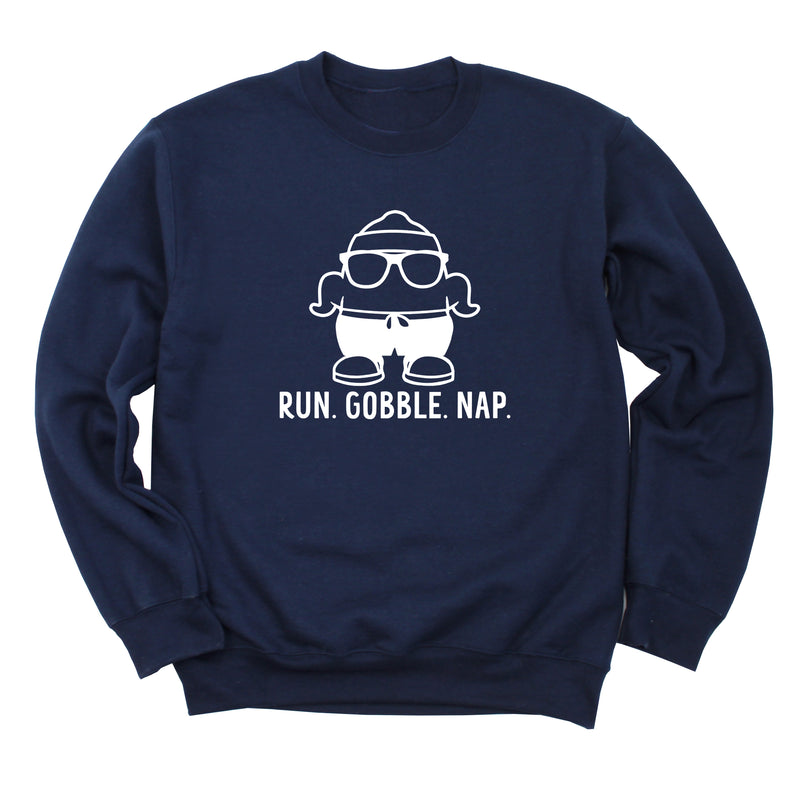 Run. Gobble. Nap. Sweatshirt