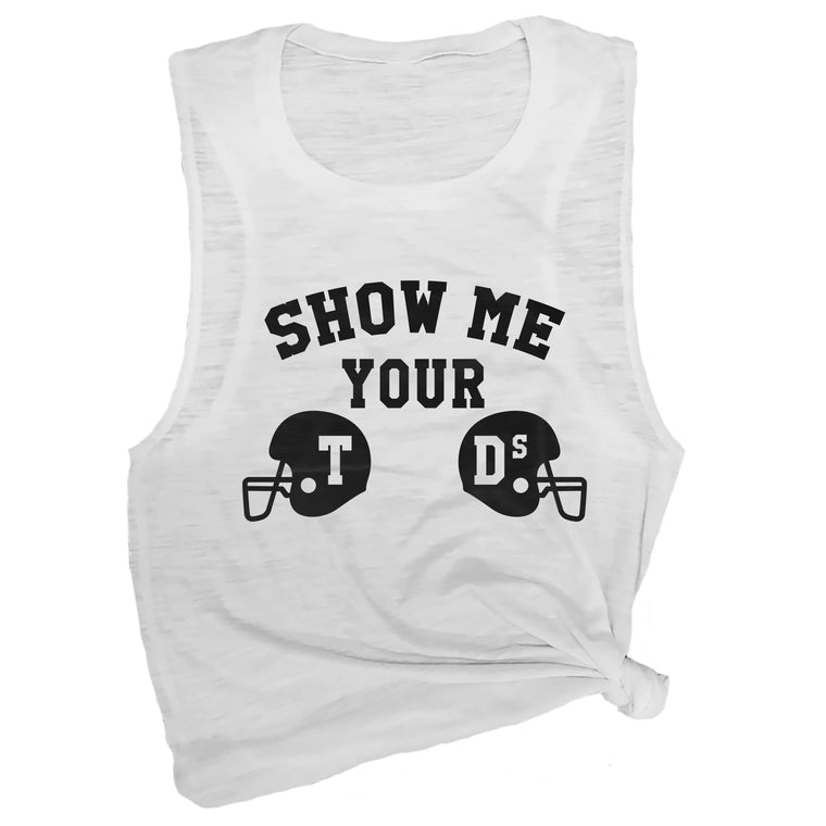Show Me Your TDs Muscle Tee