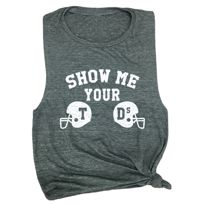 Show Me Your TDs Muscle Tee