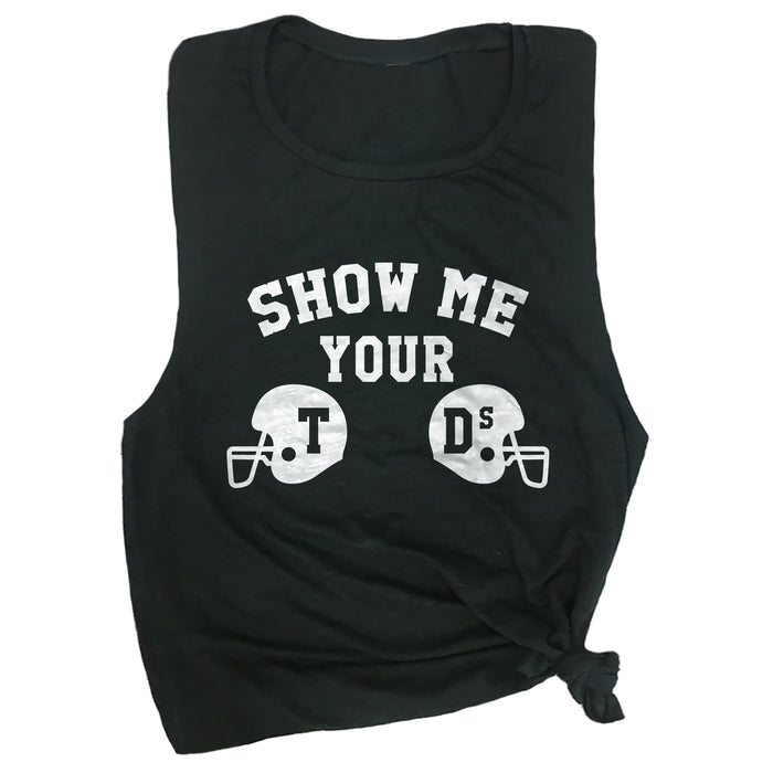 Show Me Your TDs Muscle Tee