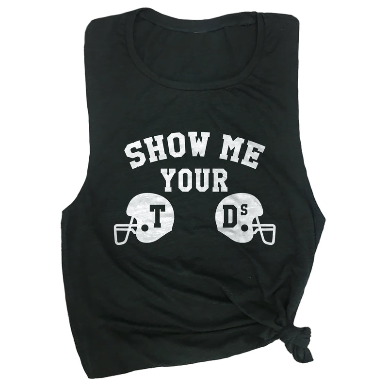 Show Me Your TDs Muscle Tee