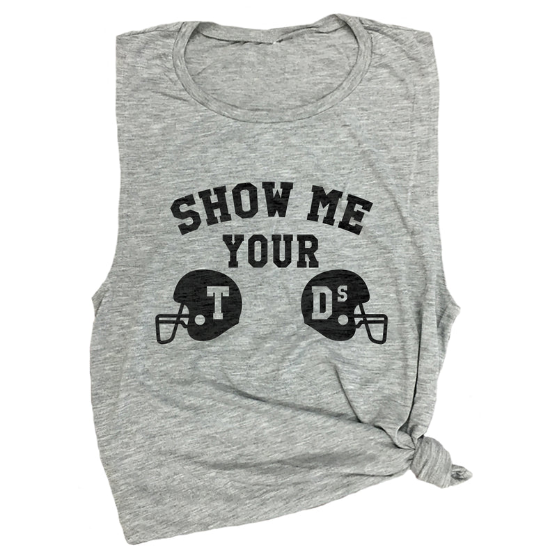 Show Me Your TDs Muscle Tee