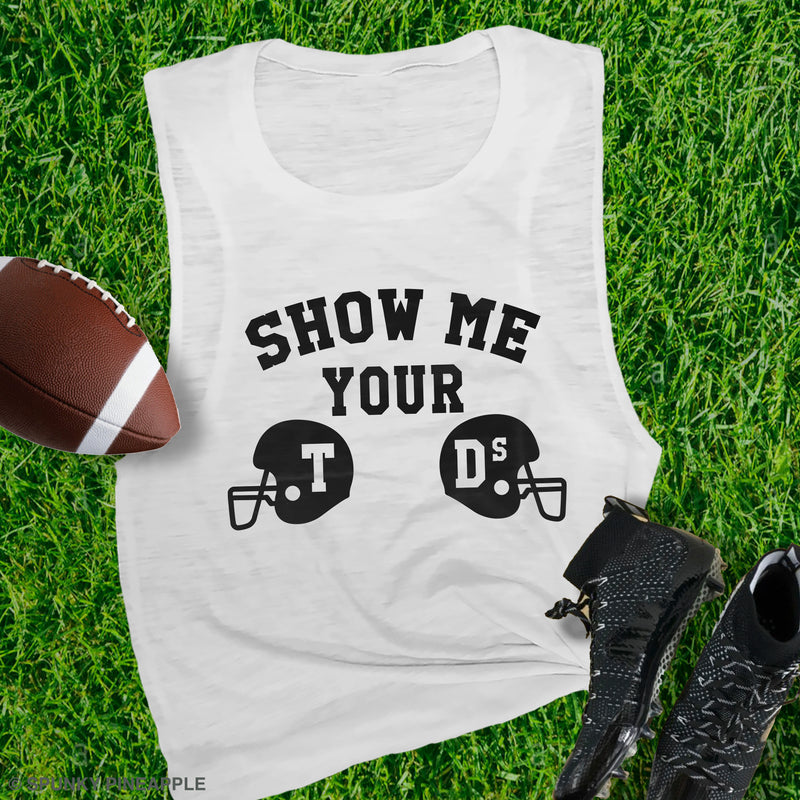 Show Me Your TDs Muscle Tee