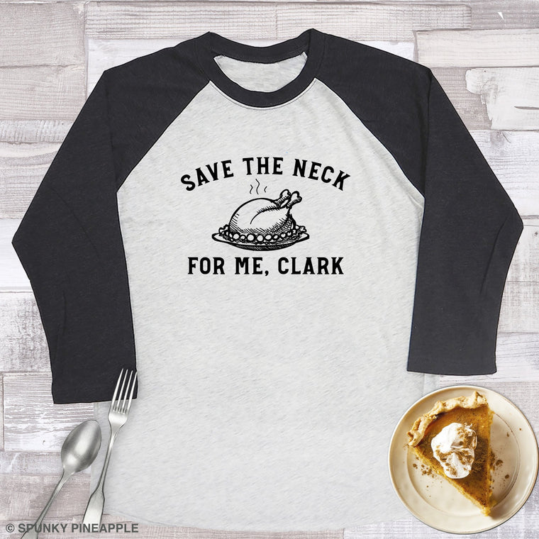 Save The Neck For Me, Clark Raglan Tee
