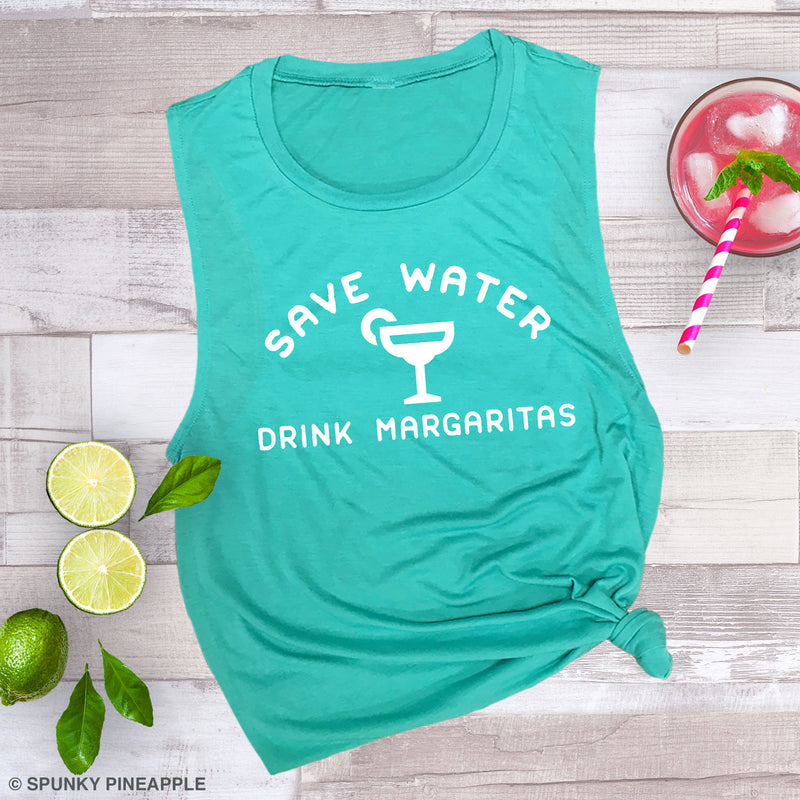 Save Water Drink Margaritas Muscle Tee