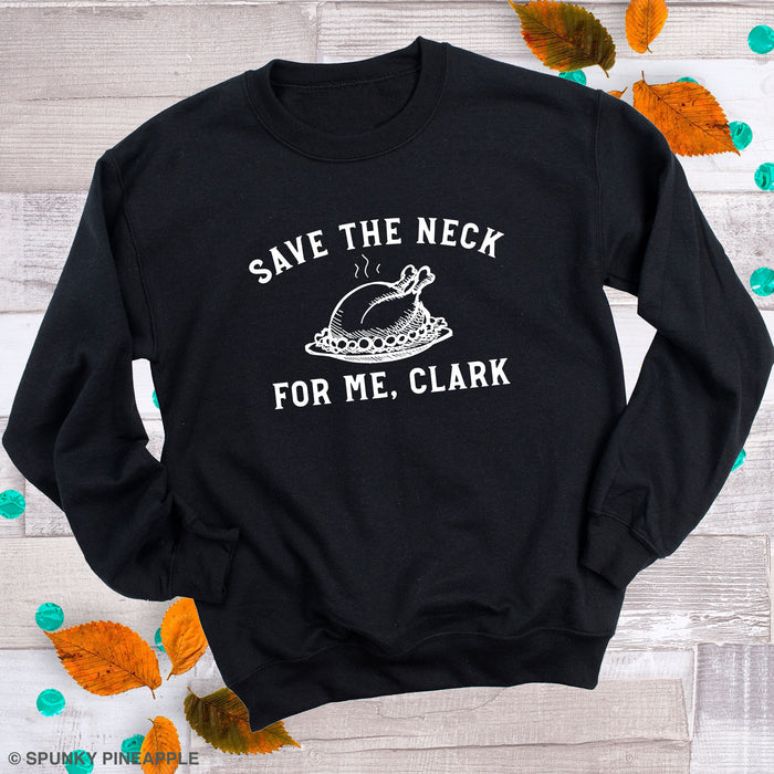 Save the Neck for Me, Clark Sweatshirt