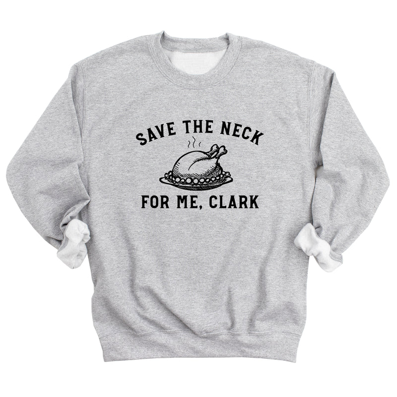 Save the Neck for Me, Clark Sweatshirt