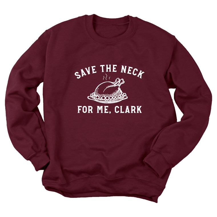 Save the Neck for Me, Clark Sweatshirt