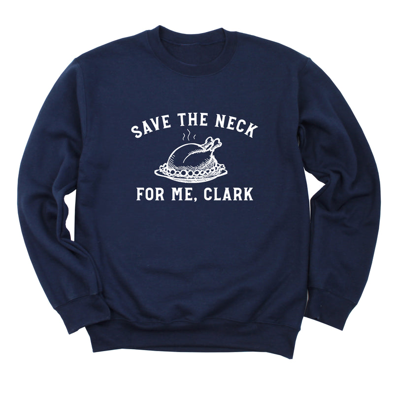 Save the Neck for Me, Clark Sweatshirt