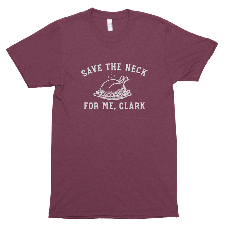 Save the Neck for Me, Clark Premium Unisex T-Shirt