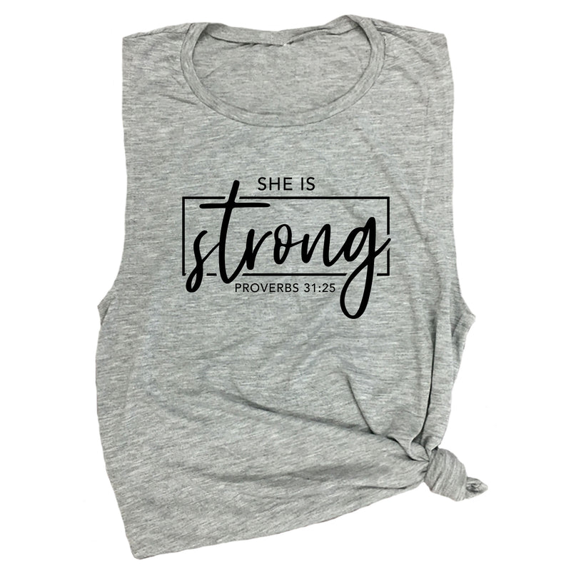 She is Strong Proverbs 31:25 Muscle Tee
