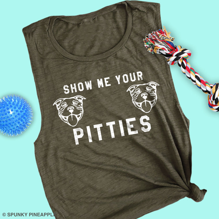 Show Me Your Pitties Muscle Tee