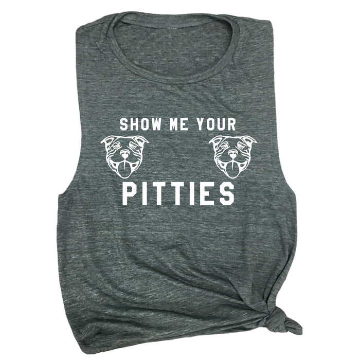 Show Me Your Pitties Muscle Tee