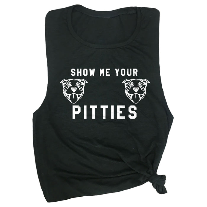 Show Me Your Pitties Muscle Tee