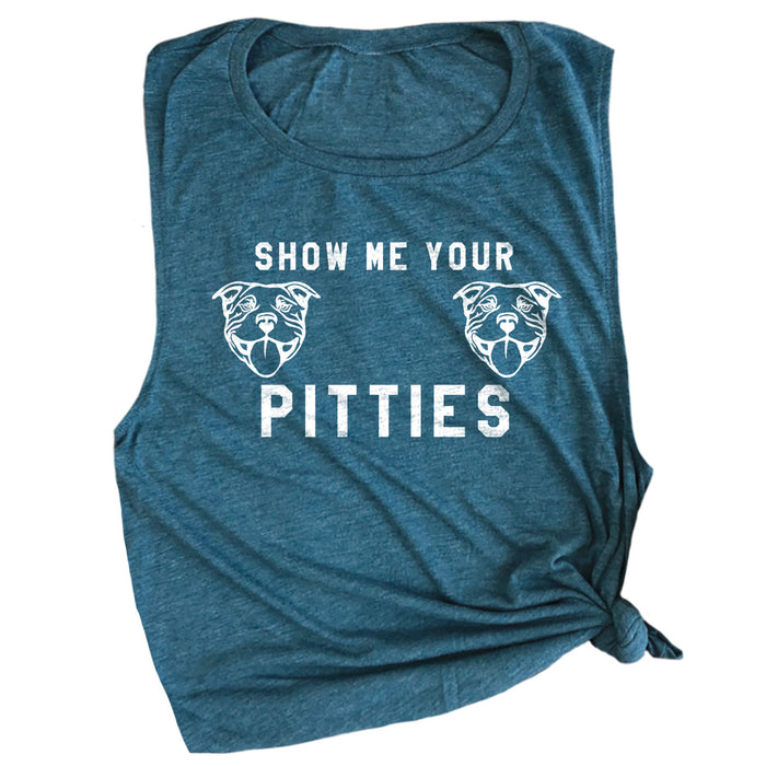 Show Me Your Pitties Muscle Tee