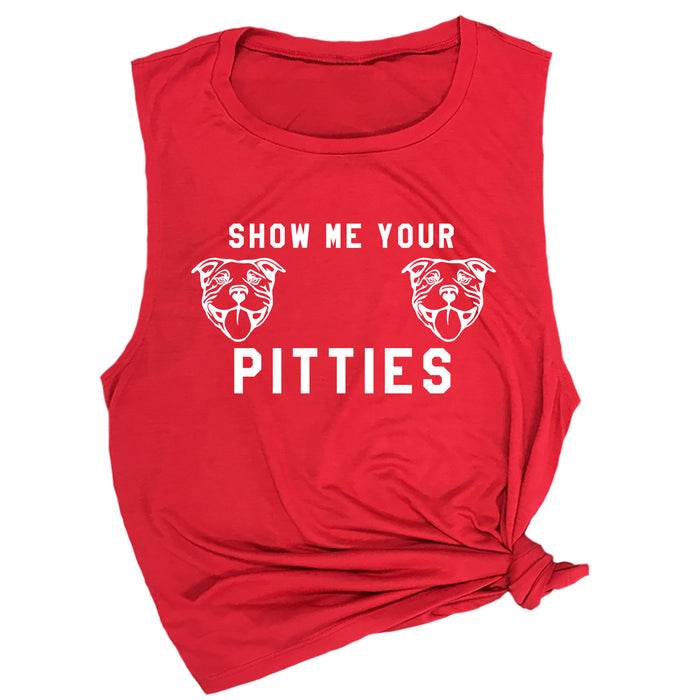 Show Me Your Pitties Muscle Tee