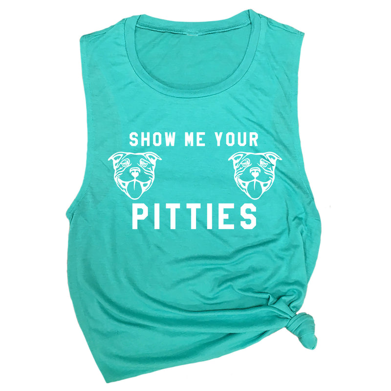 Show Me Your Pitties Muscle Tee