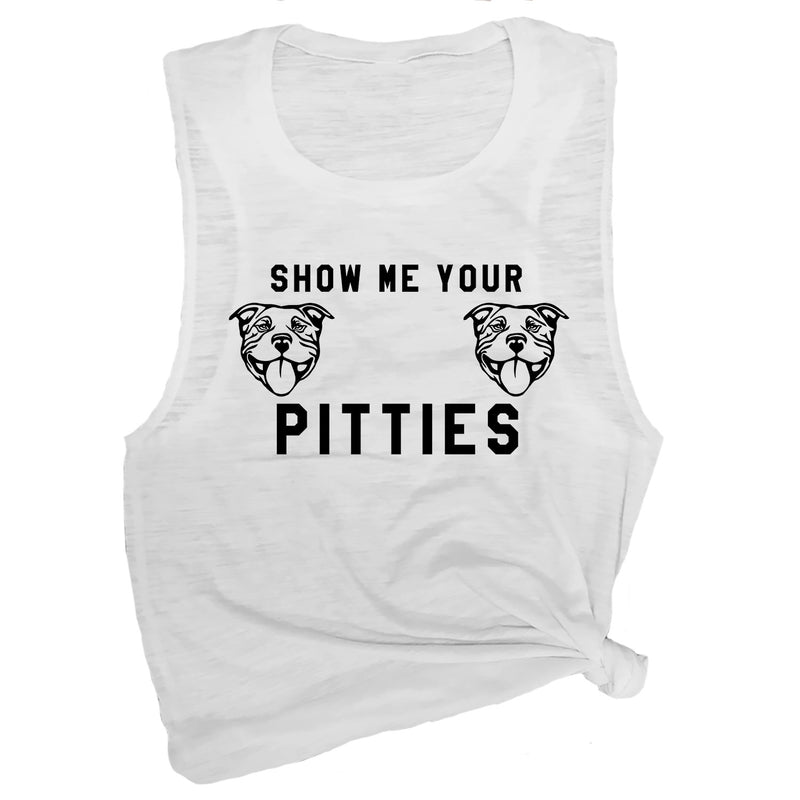 Show Me Your Pitties Muscle Tee