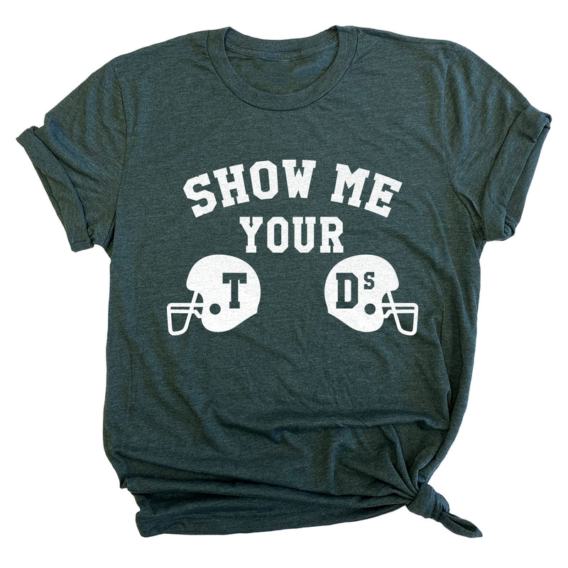 Show Me Your TDs Premium Unisex T-Shirt