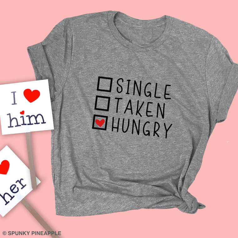 Single / Taken / Hungry Premium Unisex T-Shirt