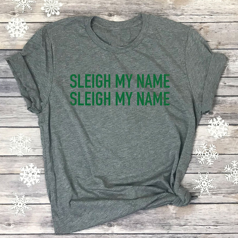 Sleigh My Name Premium Unisex T-Shirt
